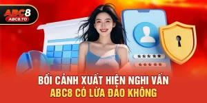 Abc8 có lừa đảo không – Phân tích khách quan dưới góc nhìn game trực tuyến