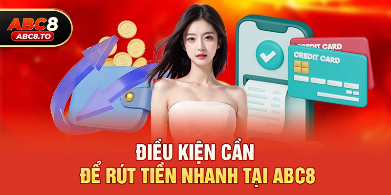 Abc8 rút tiền có nhanh không – Hướng dẫn chi tiết tốc độ rút tiền và kinh nghiệm người chơi