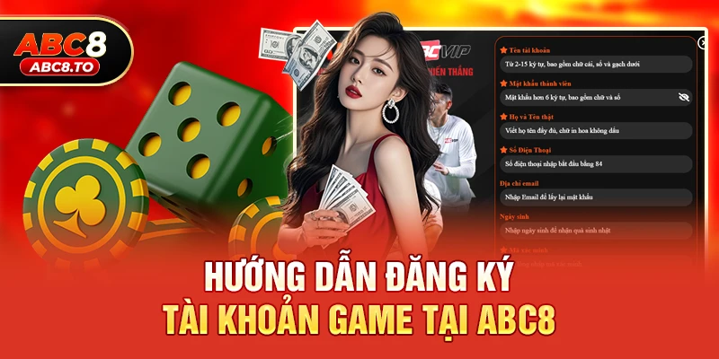 Hướng dẫn đăng ký tài khoản game tại abc8