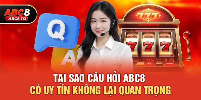 Abc8 có uy tín không – Bức tranh toàn cảnh về độ tin cậy của nền tảng game