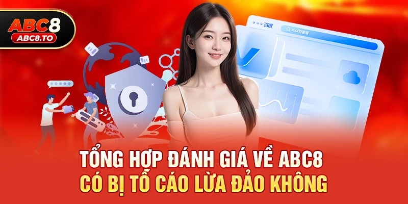 Abc8 có bị tố cáo lừa đảo không – Phân tích khách quan từ góc nhìn game thủ