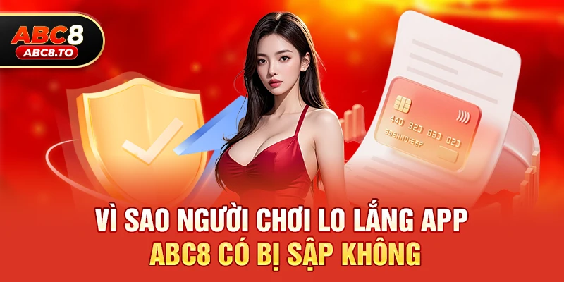 App abc8 có bị sập không – Giải đáp chi tiết về độ ổn định khi chơi game